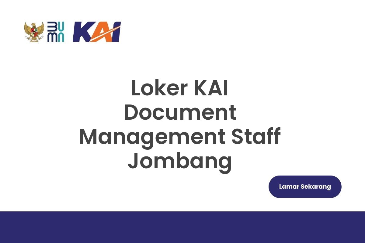 Loker KAI Document Management Staff Jombang