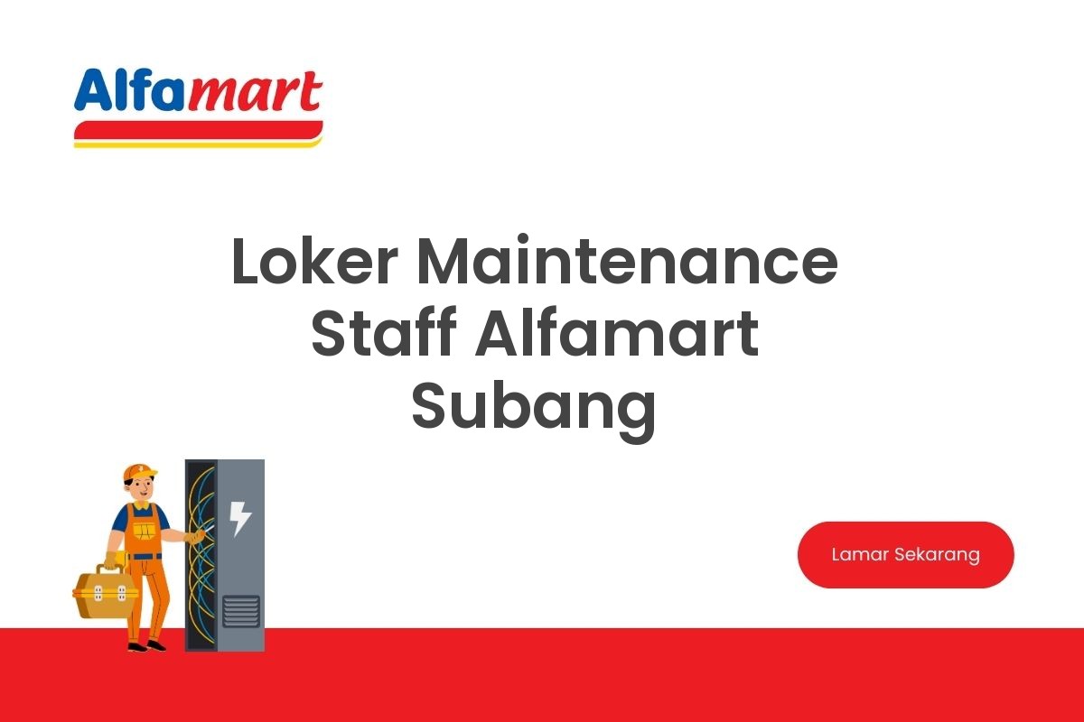 Loker Maintenance Staff Alfamart Subang