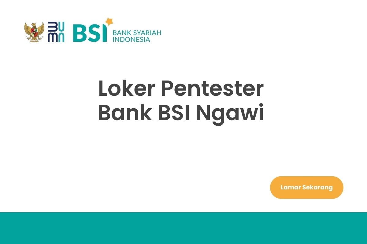 Loker Pentester Bank BSI Ngawi