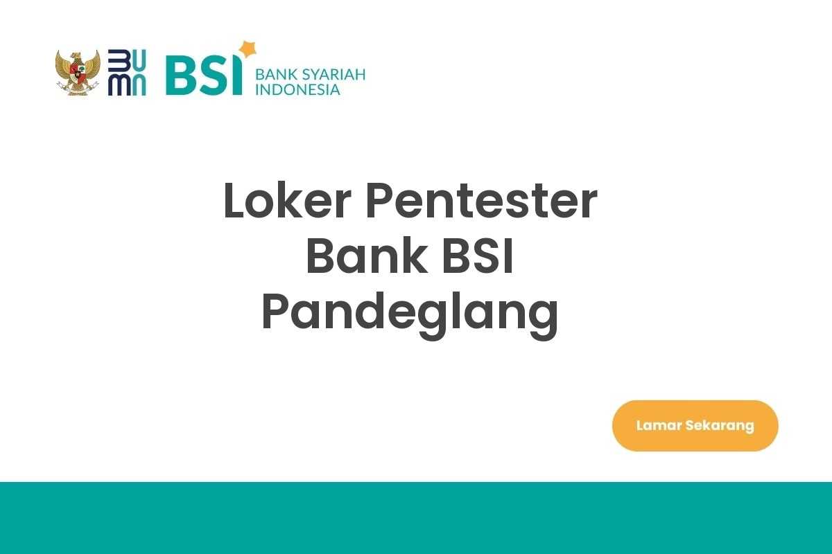 Loker Pentester Bank BSI Pandeglang