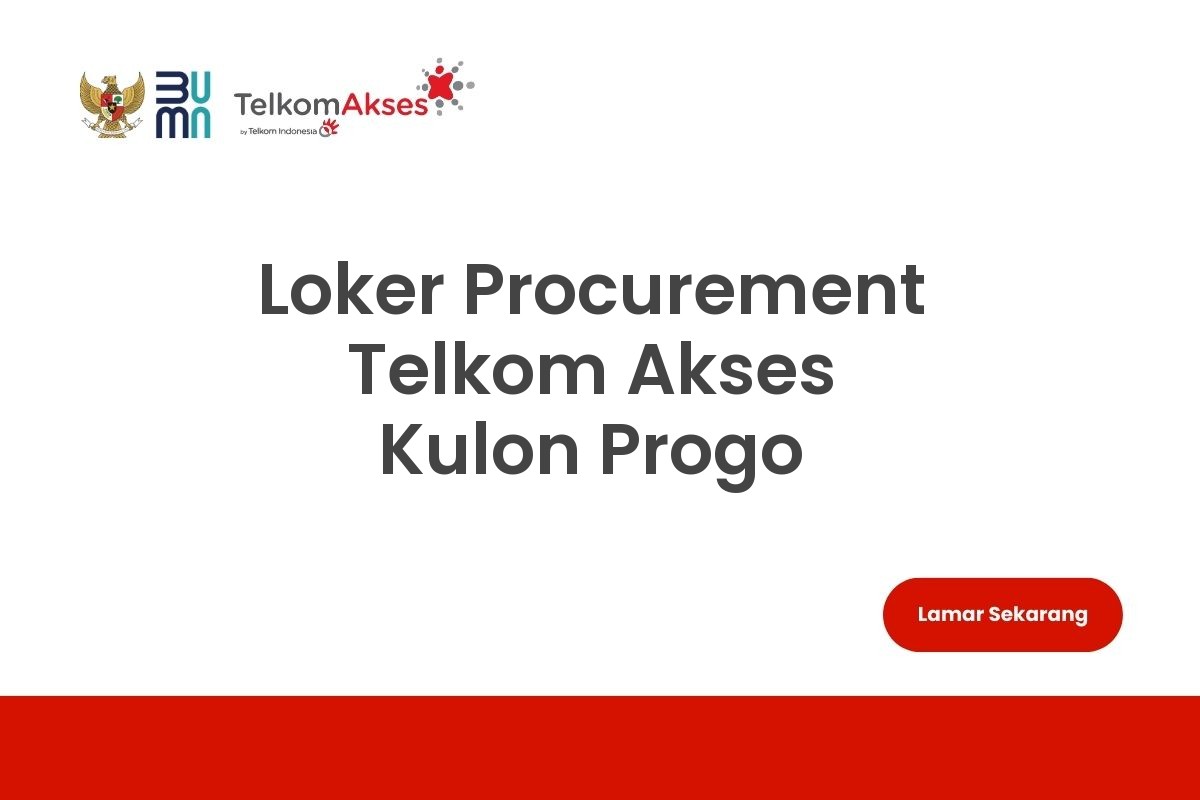 Loker Procurement Telkom Akses Kulon Progo
