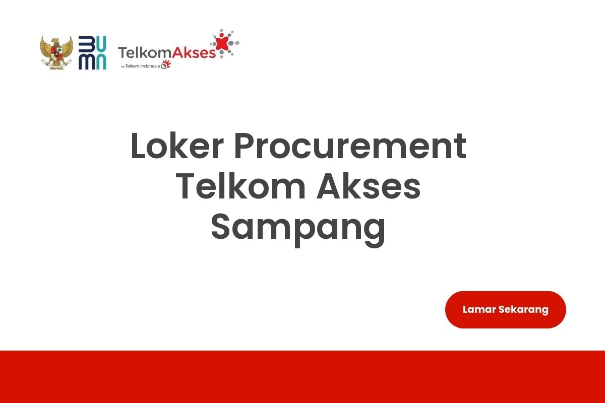 Loker Procurement Telkom Akses Sampang