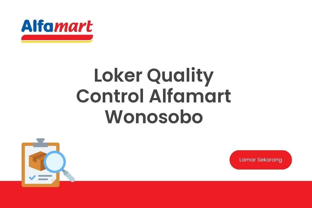 Loker Quality Control Alfamart Wonosobo