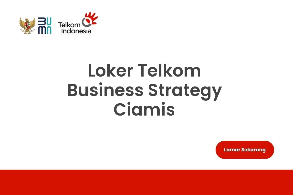 Loker Telkom Business Strategy Ciamis