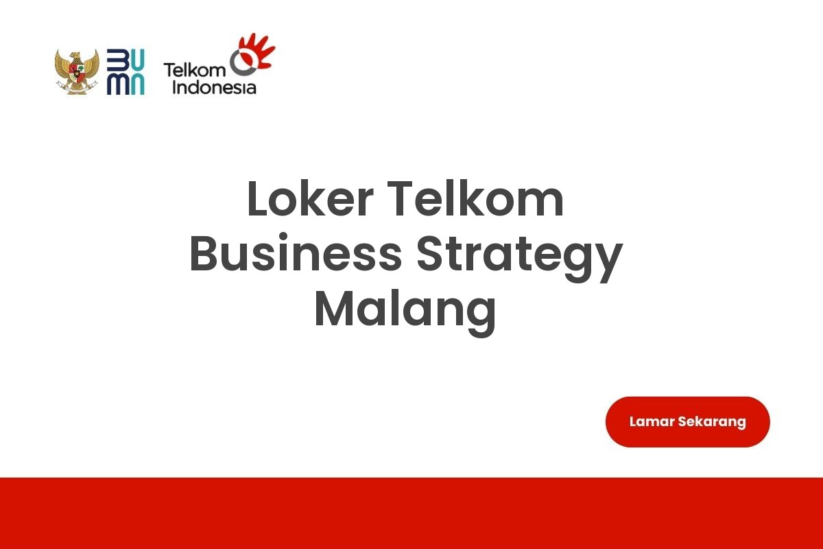 Loker Telkom Business Strategy Malang