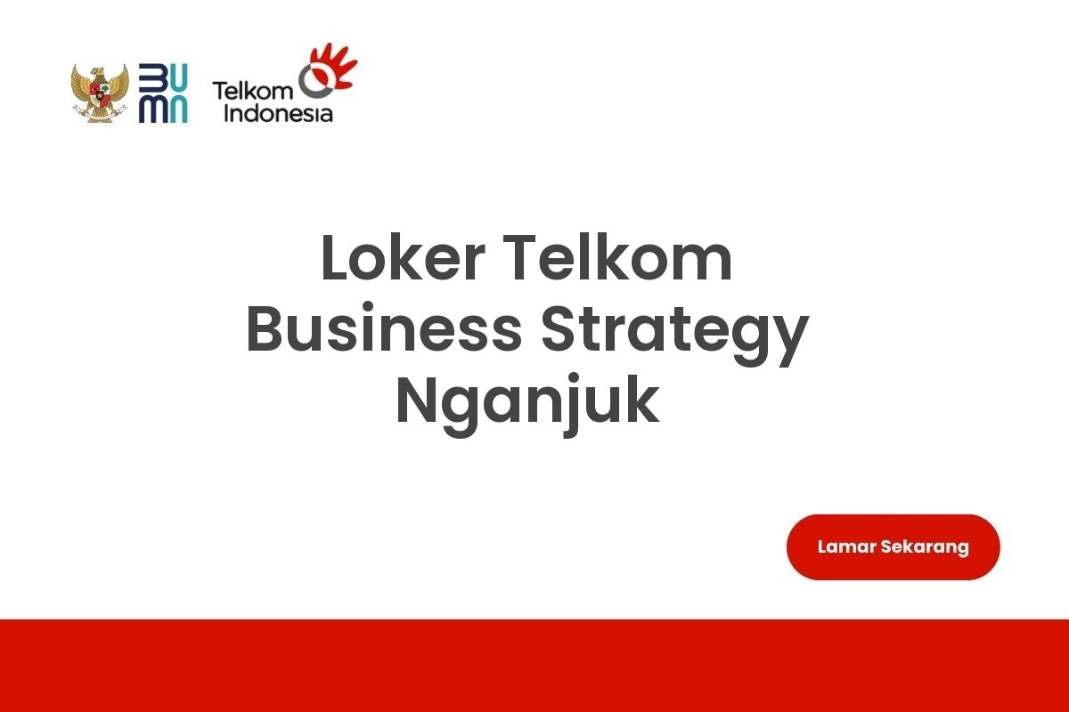 Loker Telkom Business Strategy Nganjuk