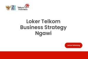Loker Telkom Business Strategy Ngawi