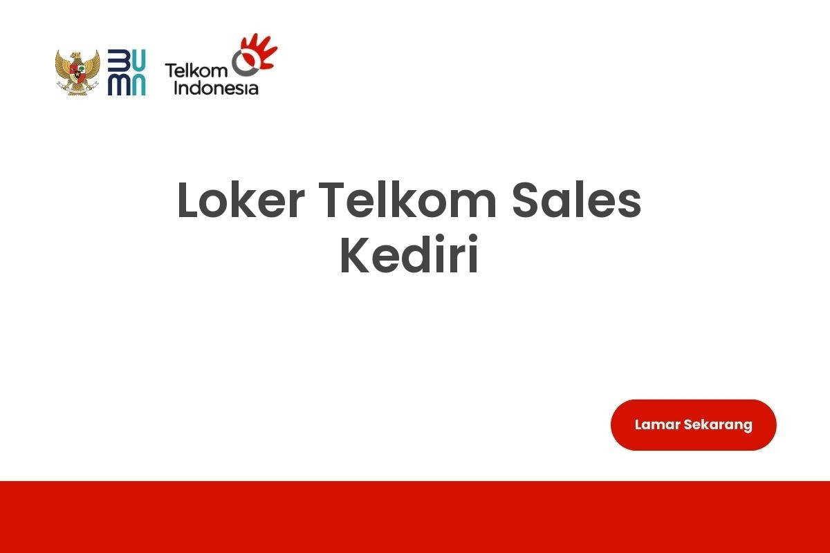 Loker Telkom Sales Kediri