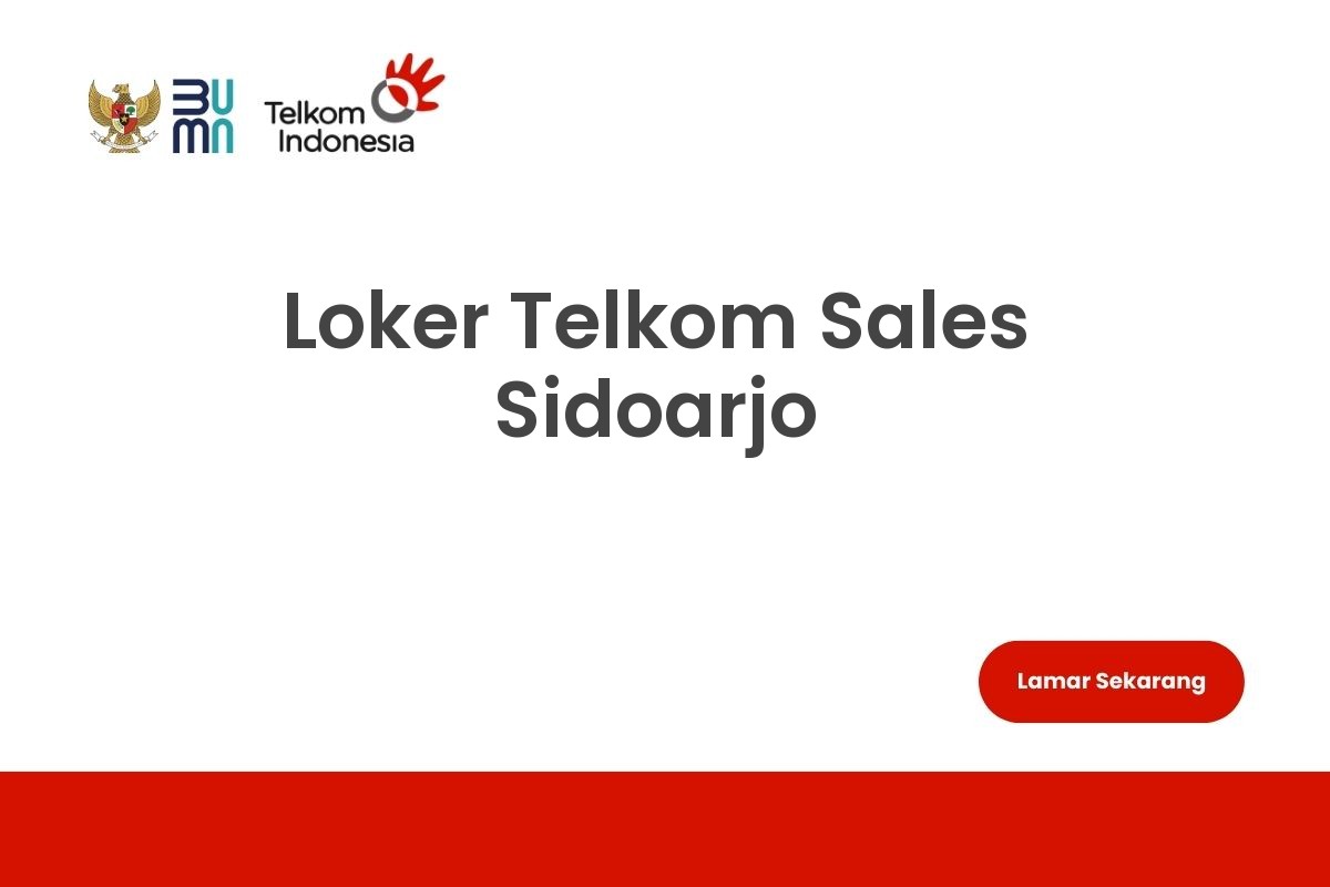 Loker Telkom Sales Sidoarjo