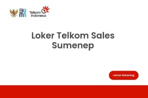 Loker Telkom Sales Sumenep