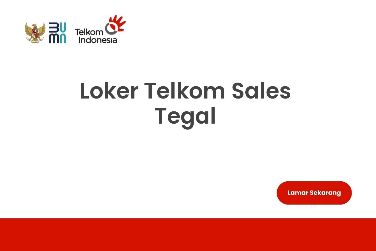 Loker Telkom Sales Tegal