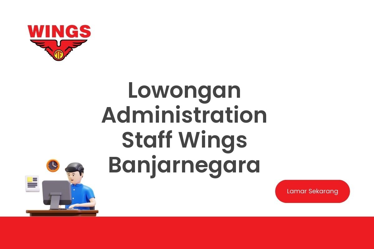 Lowongan Administration Staff Wings Banjarnegara