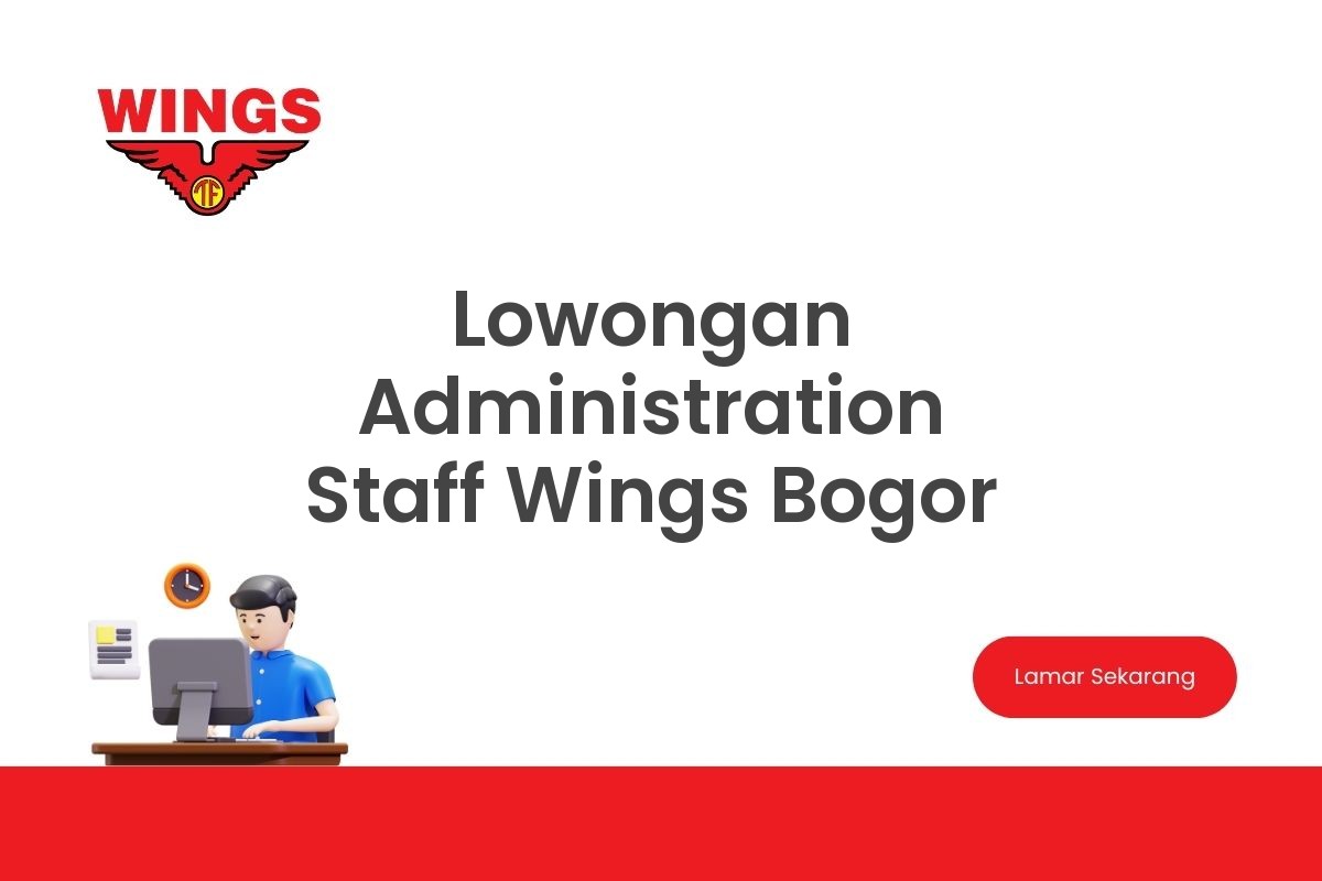 Lowongan Administration Staff Wings Bogor