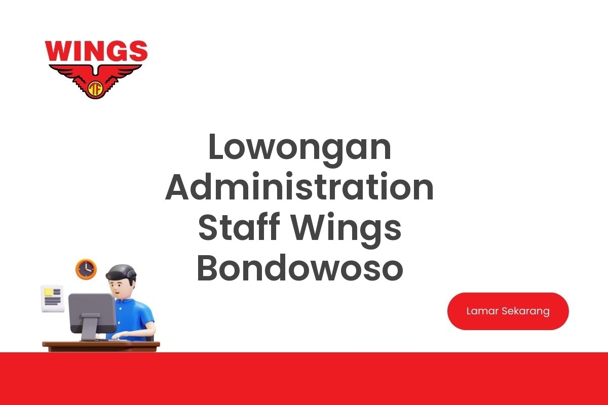 Lowongan Administration Staff Wings Bondowoso