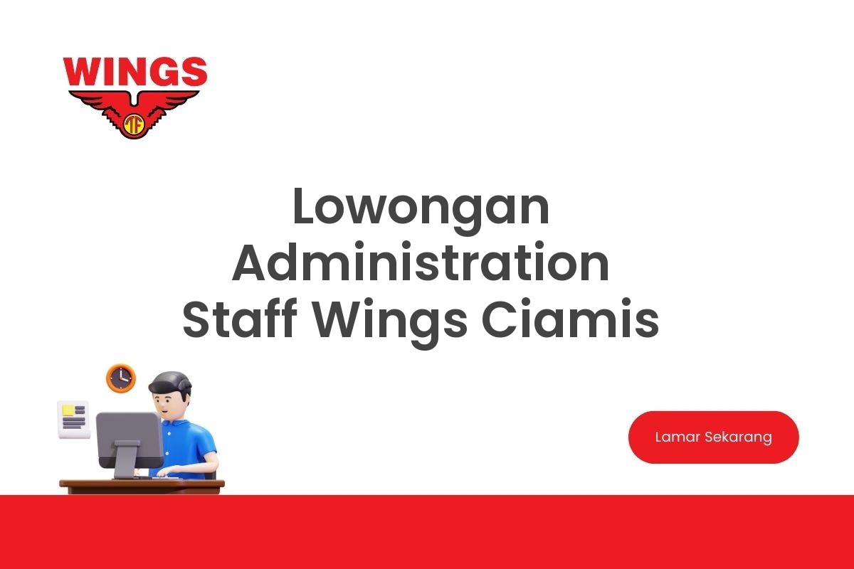 Lowongan Administration Staff Wings Ciamis