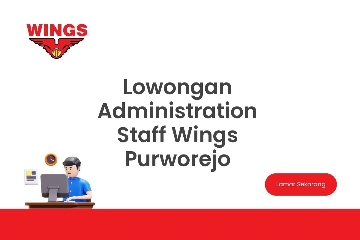 Lowongan Administration Staff Wings Purworejo