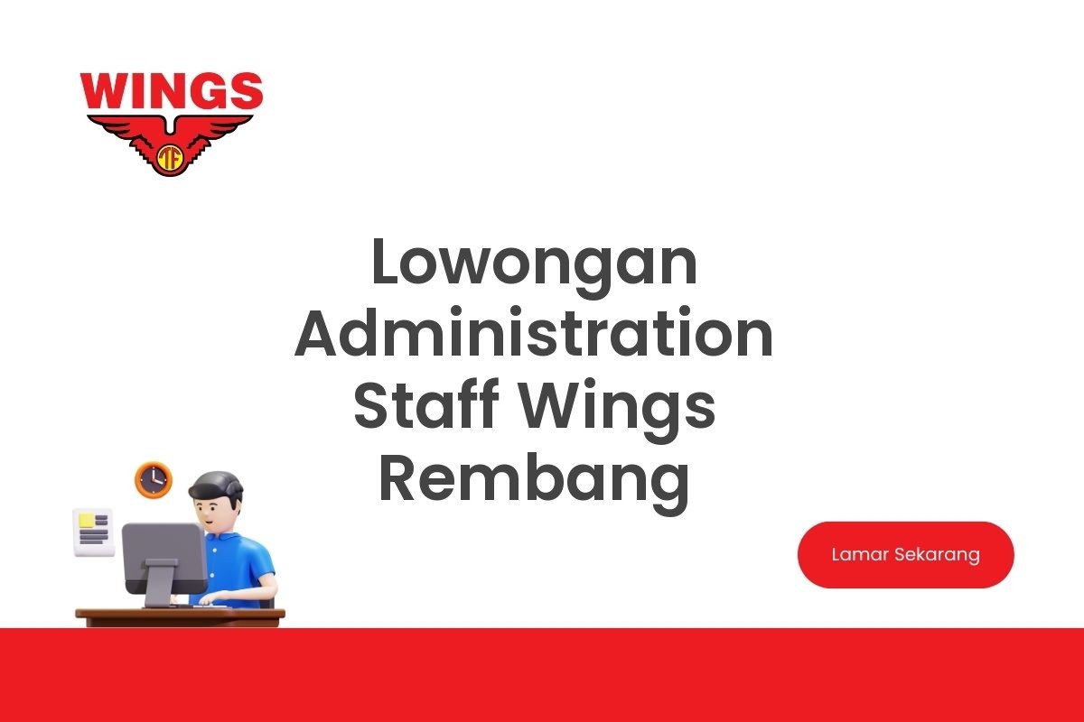 Lowongan Administration Staff Wings Rembang