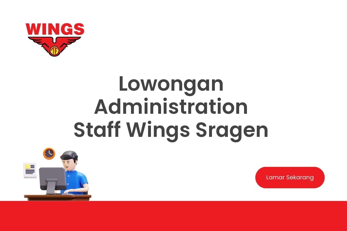 Lowongan Administration Staff Wings Sragen