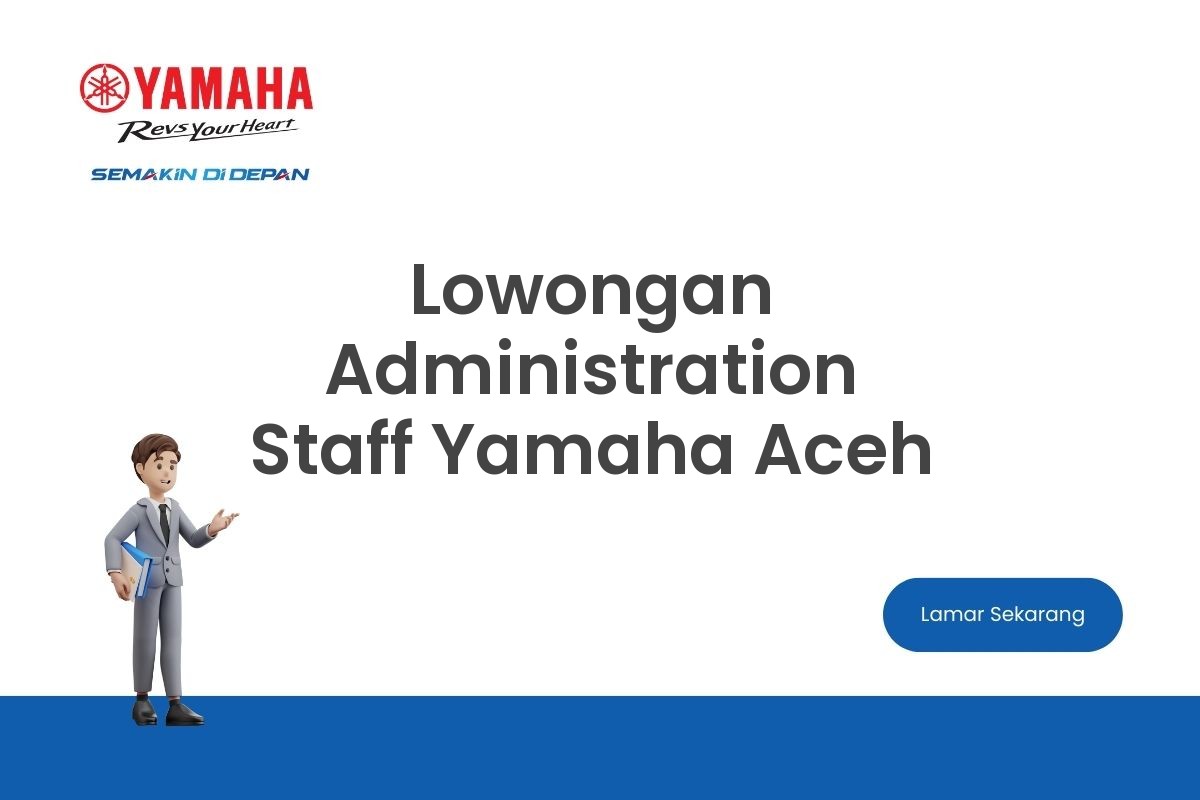 Lowongan Administration Staff Yamaha Aceh