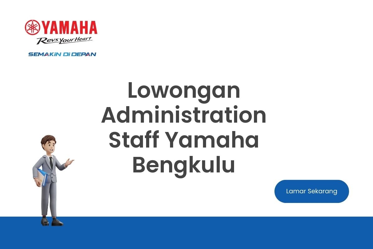 Lowongan Administration Staff Yamaha Bengkulu