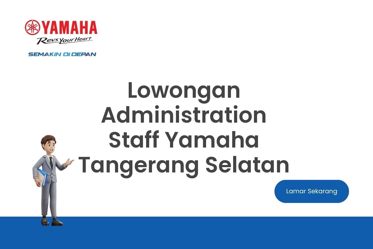 Lowongan Administration Staff Yamaha Tangerang Selatan