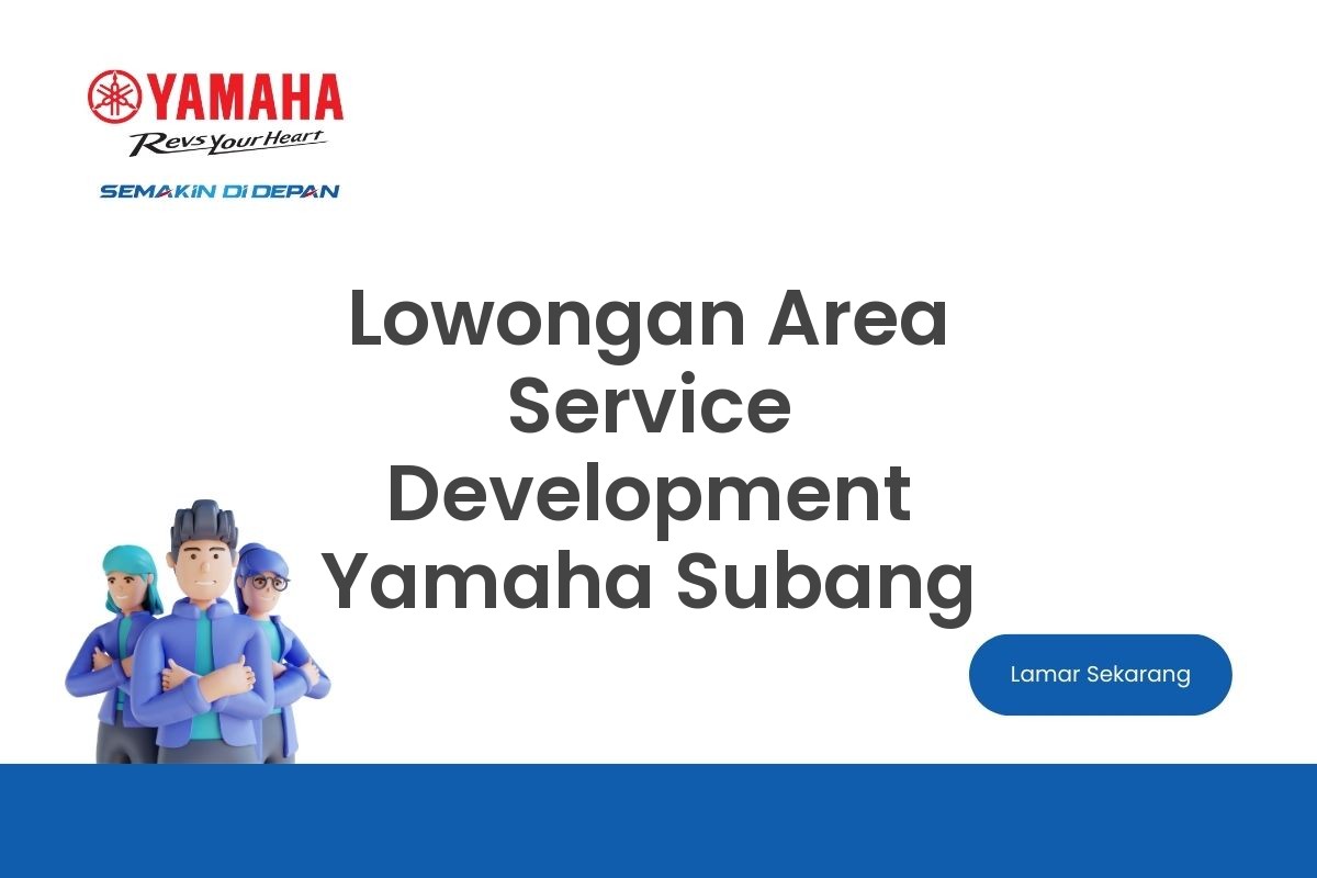 Lowongan Area Service Development Yamaha Subang