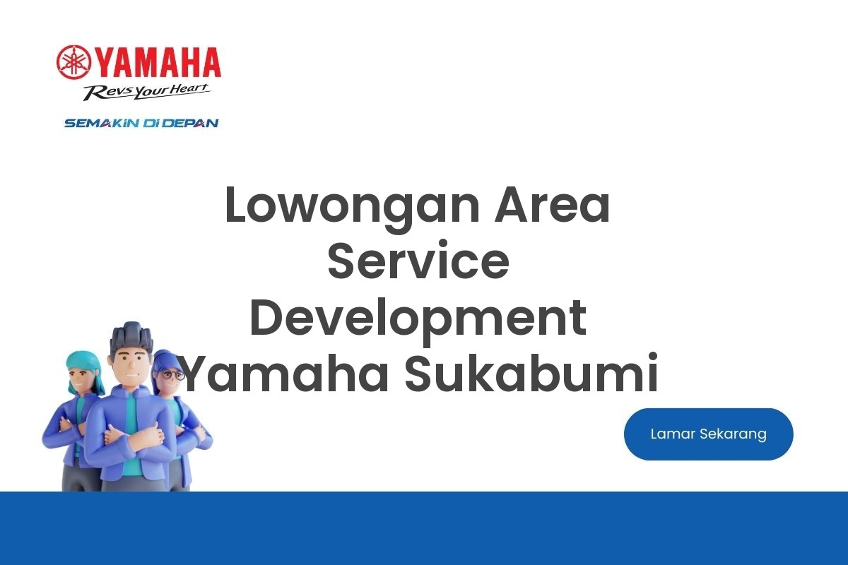 Lowongan Area Service Development Yamaha Sukabumi