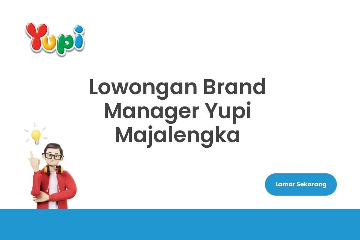 Lowongan Brand Manager Yupi Majalengka