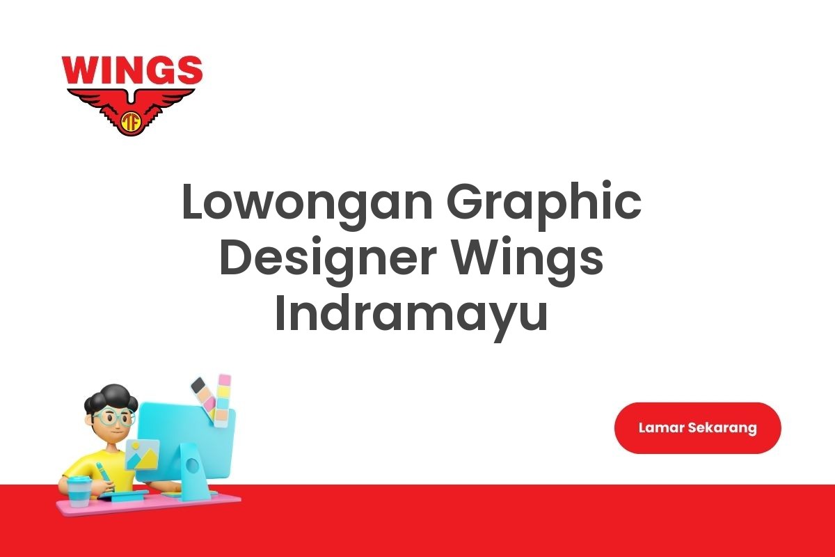 Lowongan Graphic Designer Wings Indramayu