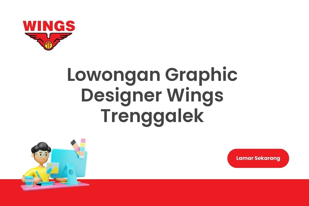 Lowongan Graphic Designer Wings Trenggalek
