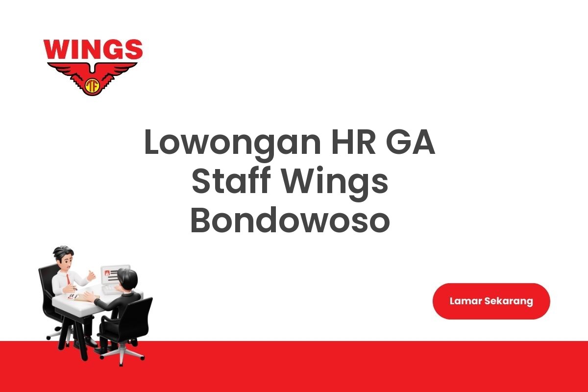 Lowongan HR GA Staff Wings Bondowoso