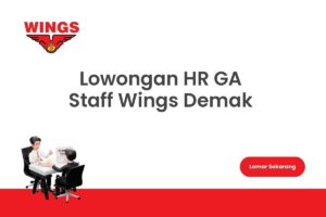 Lowongan HR GA Staff Wings Demak