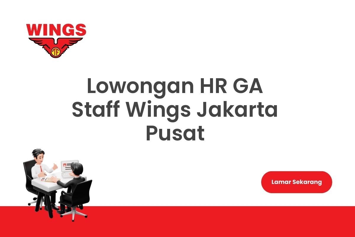 Lowongan HR GA Staff Wings Jakarta Pusat