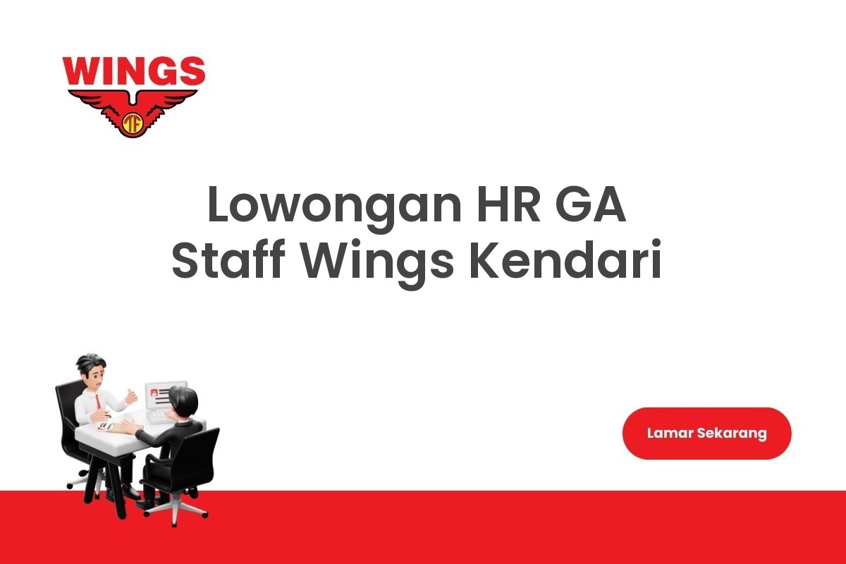 Lowongan HR GA Staff Wings Kendari