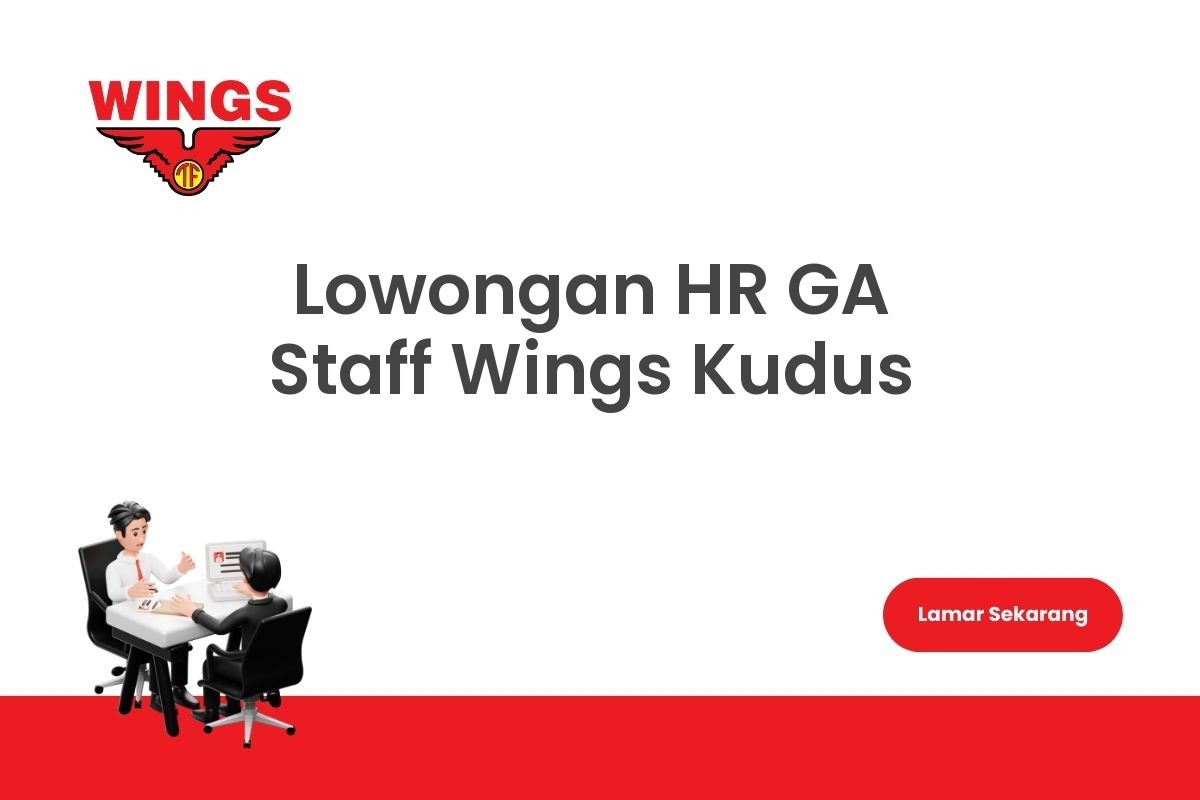 Lowongan HR GA Staff Wings Kudus