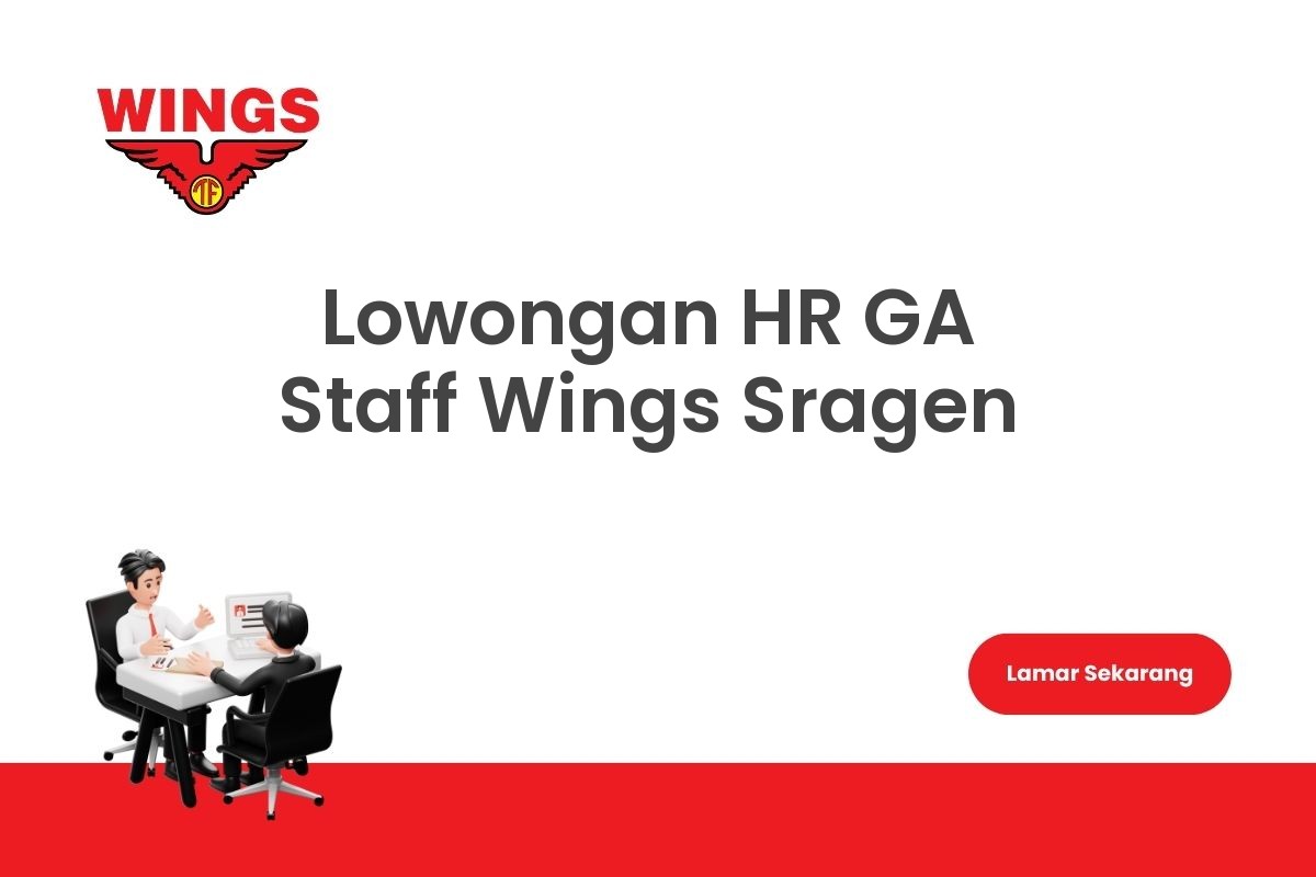 Lowongan HR GA Staff Wings Sragen