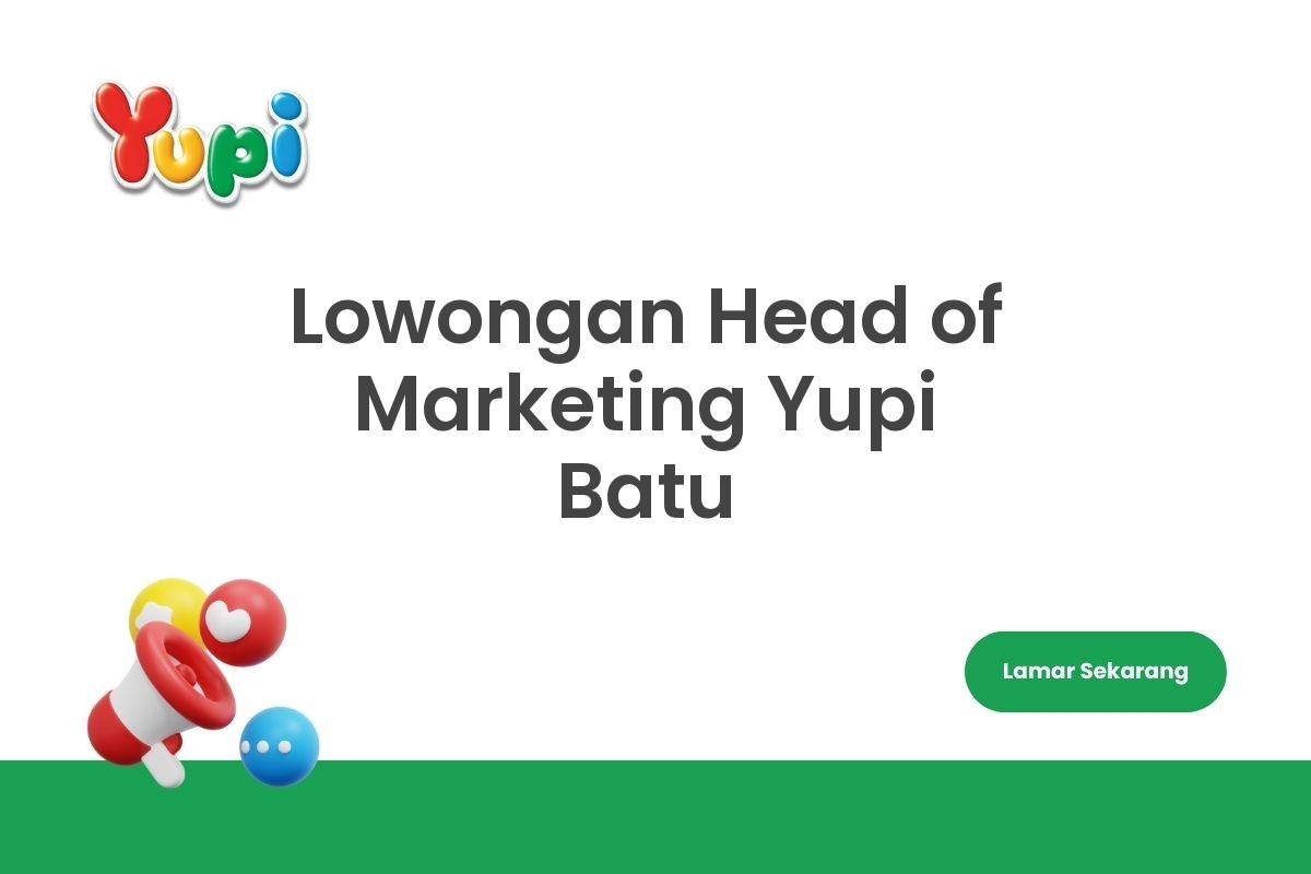 Lowongan Head of Marketing Yupi Batu
