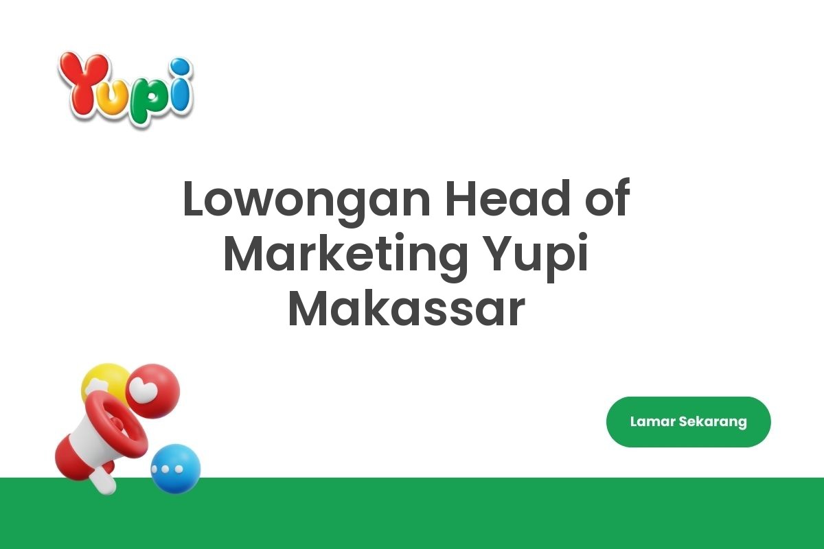 Lowongan Head of Marketing Yupi Makassar