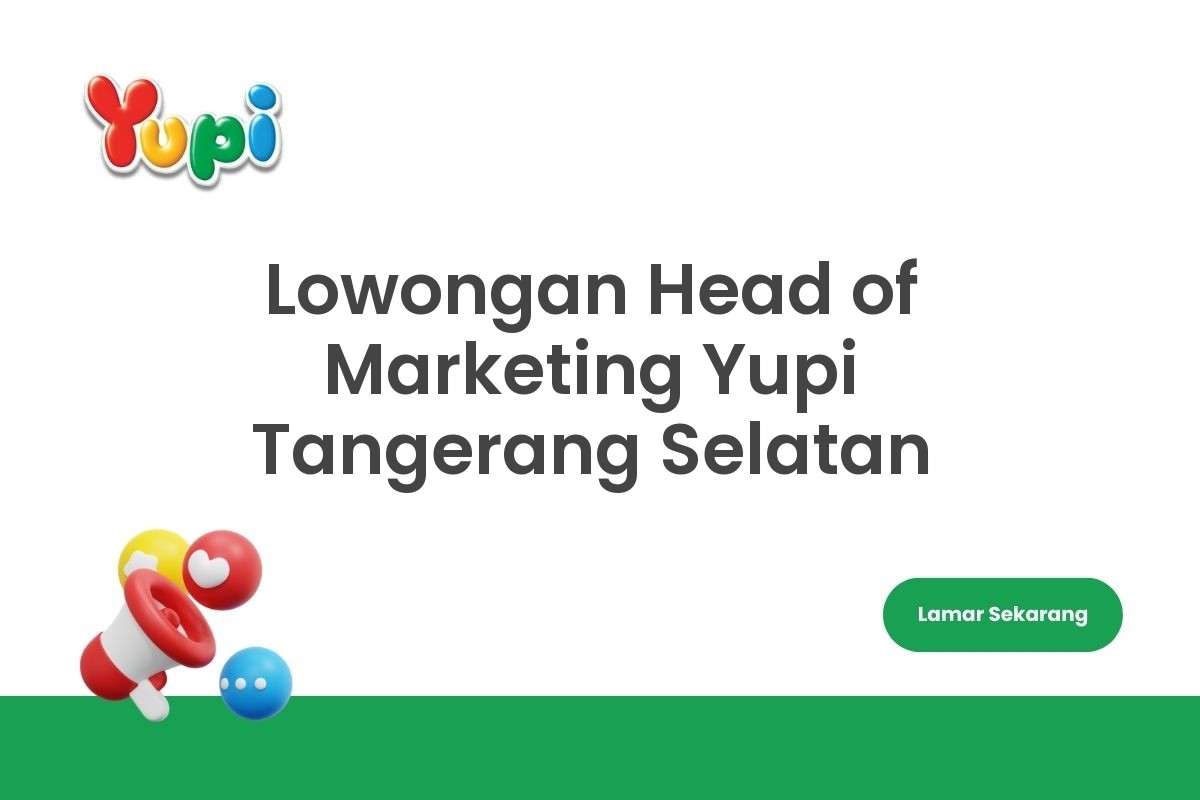 Lowongan Head of Marketing Yupi Tangerang Selatan