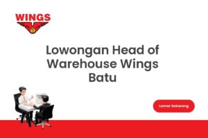 Lowongan Head of Warehouse Wings Batu