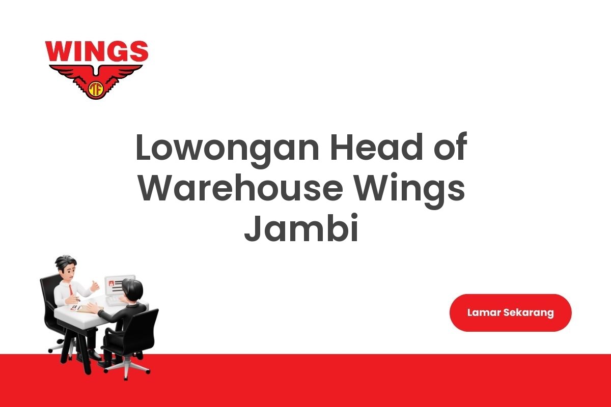 Lowongan Head of Warehouse Wings Jambi