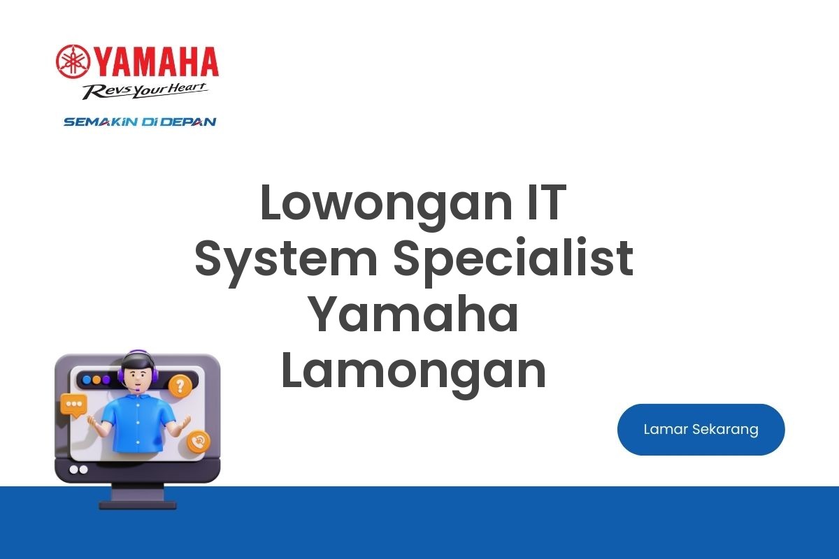 Lowongan IT System Specialist Yamaha Lamongan