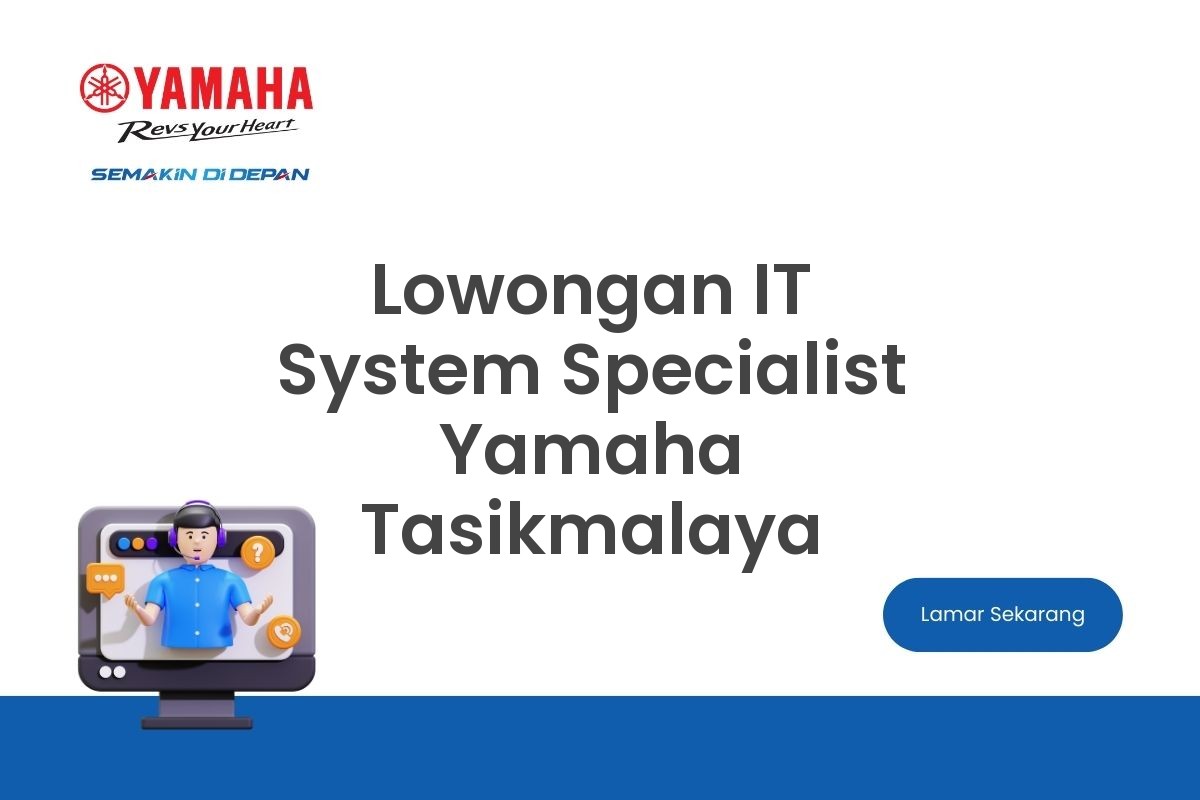 Lowongan IT System Specialist Yamaha Tasikmalaya