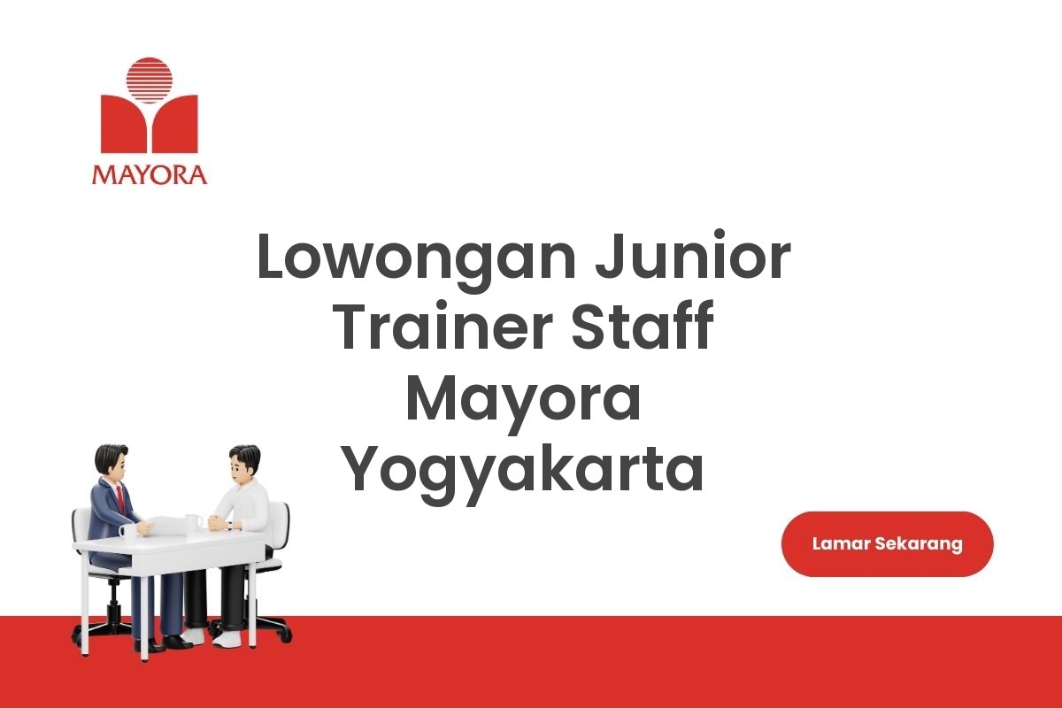Lowongan Junior Trainer Staff Mayora Yogyakarta