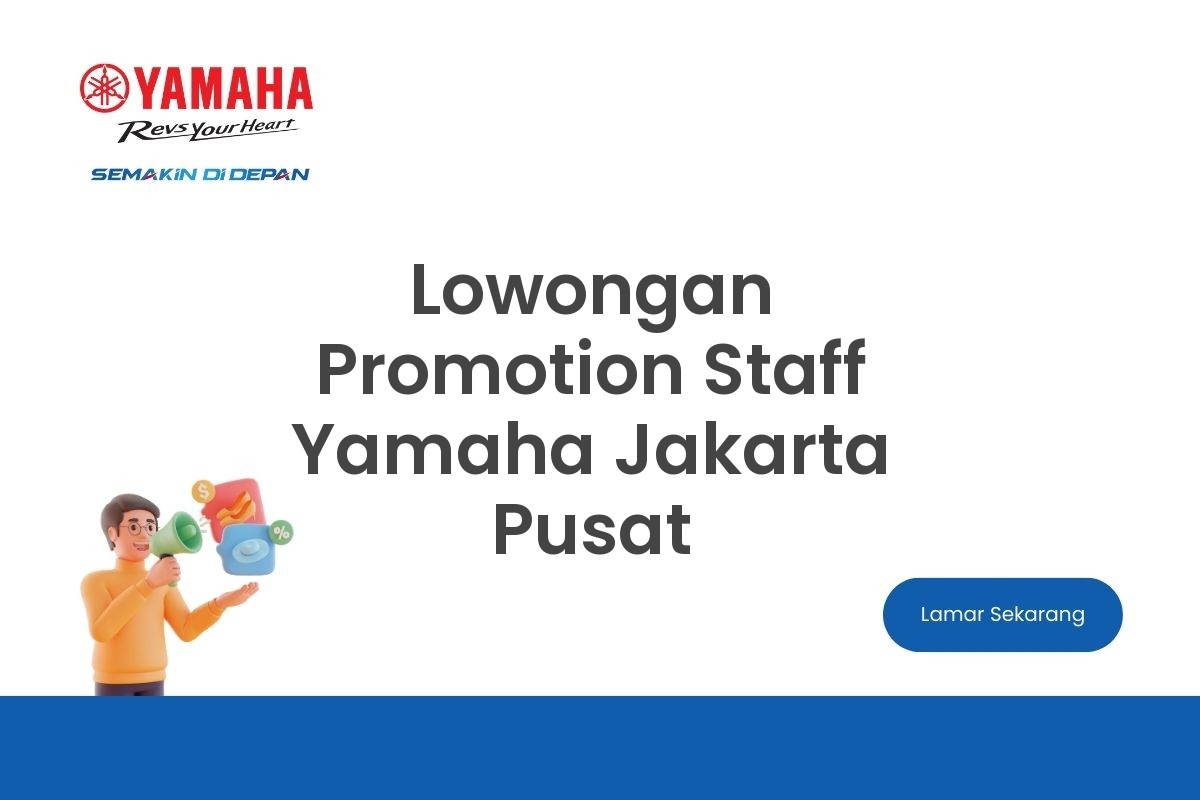 Lowongan Promotion Staff Yamaha Jakarta Pusat