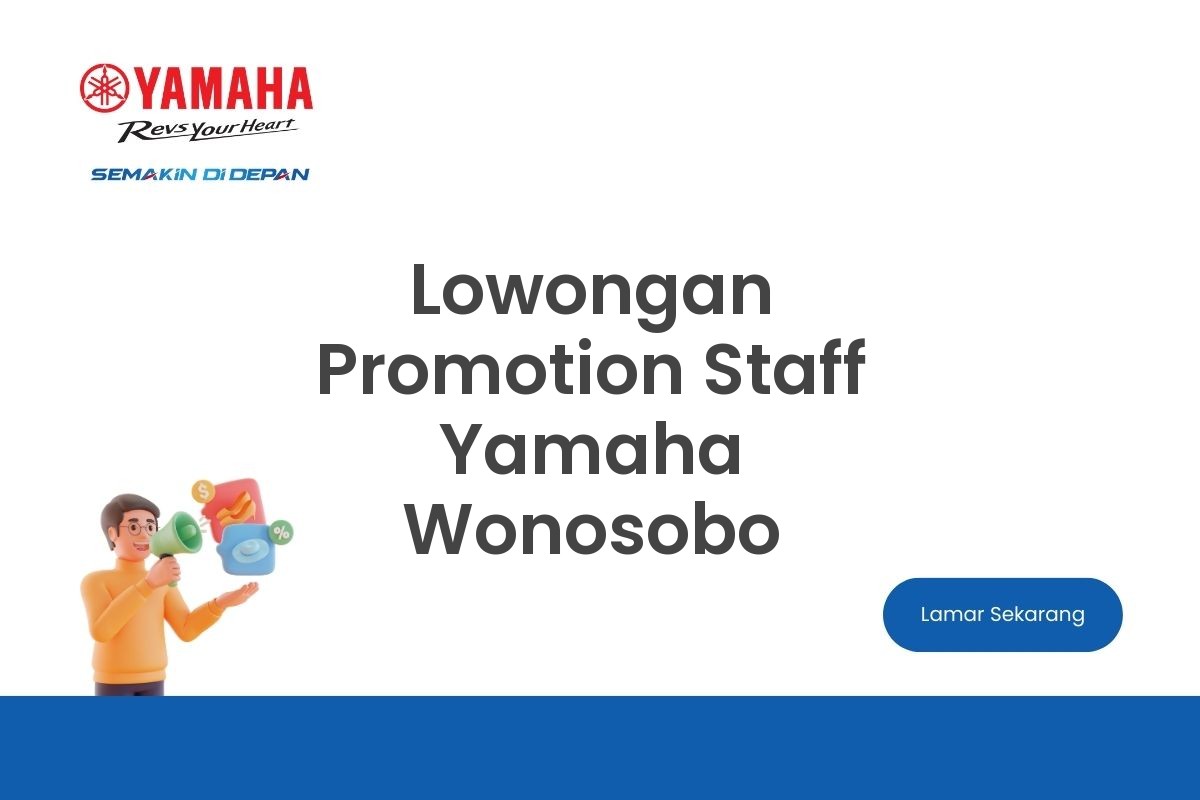 Lowongan Promotion Staff Yamaha Wonosobo