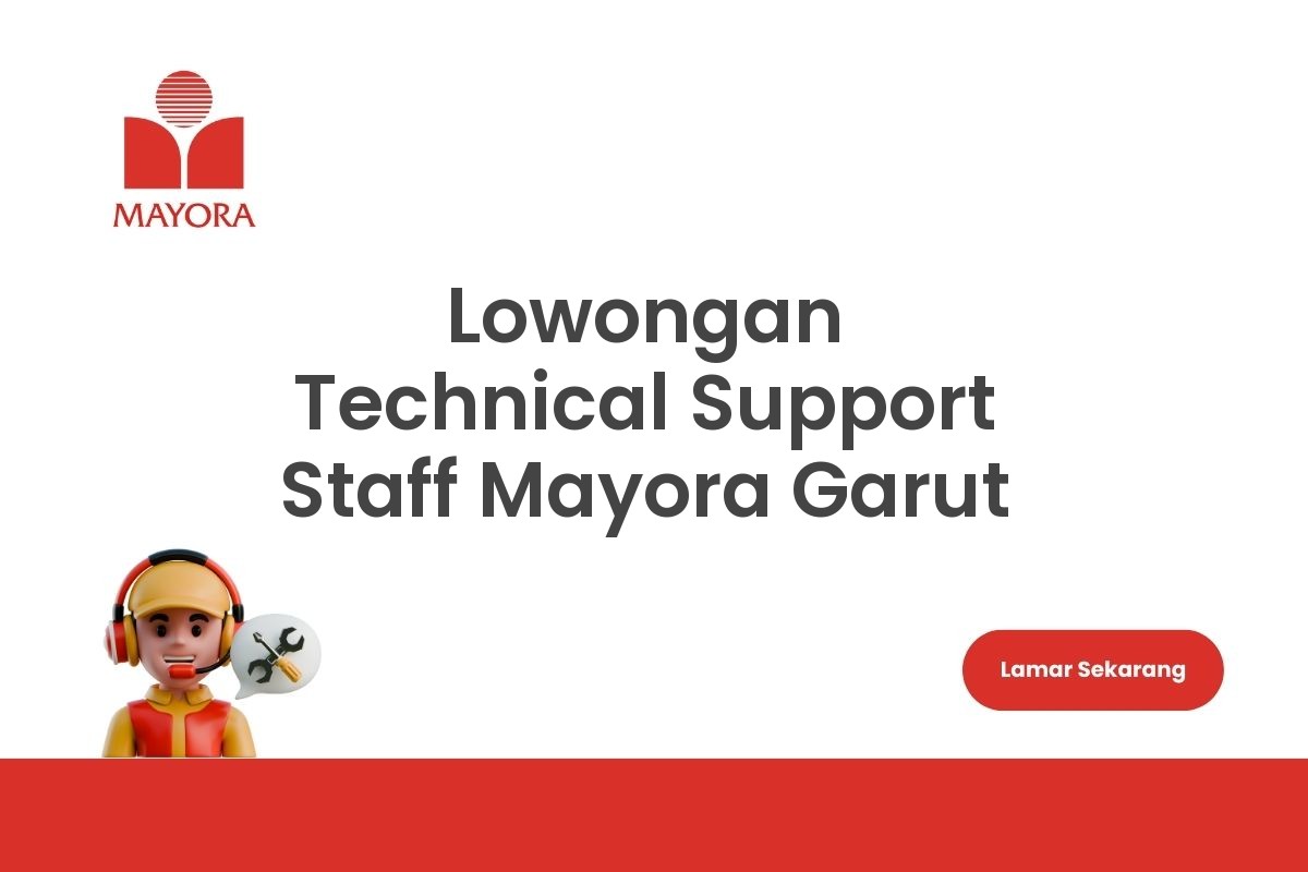 Lowongan Technical Support Staff Mayora Garut