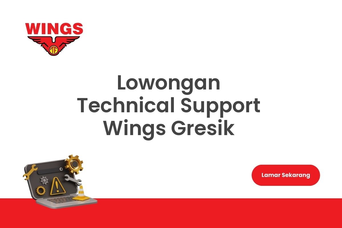Lowongan Technical Support Wings Gresik