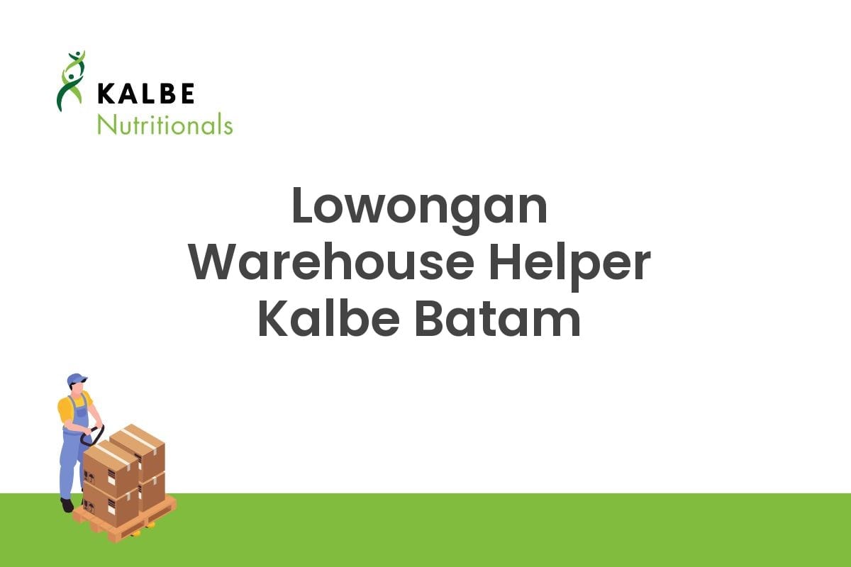 Lowongan Warehouse Helper Kalbe Batam