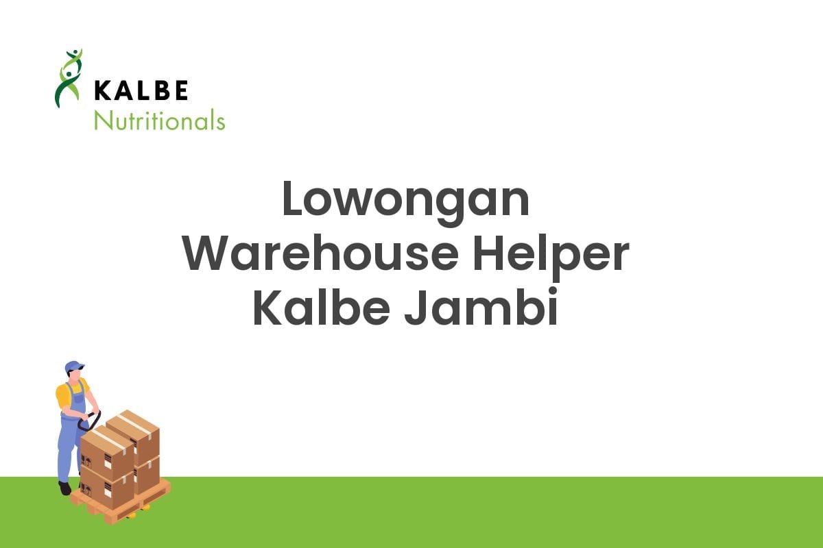 Lowongan Warehouse Helper Kalbe Jambi